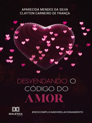 cover image of Desvendando o Código do Amor